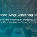 redefining senior living graphic