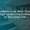 Choosing a Right senior living community graphic